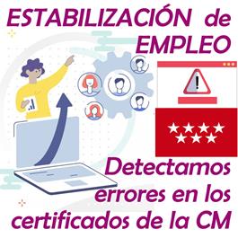 DETECTAMOS ERRORES EN LOS CERTIFICADOS DE LA CM para los procesos de Estabilización