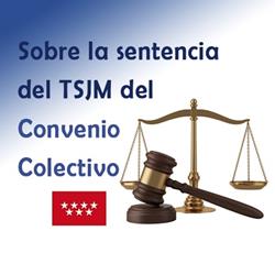 Sobre la sentencia del TSJM del Convenio Colectivo