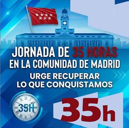 Jornada 35 horas Comunidad de Madrid: Urge recuperar lo que conquistamos