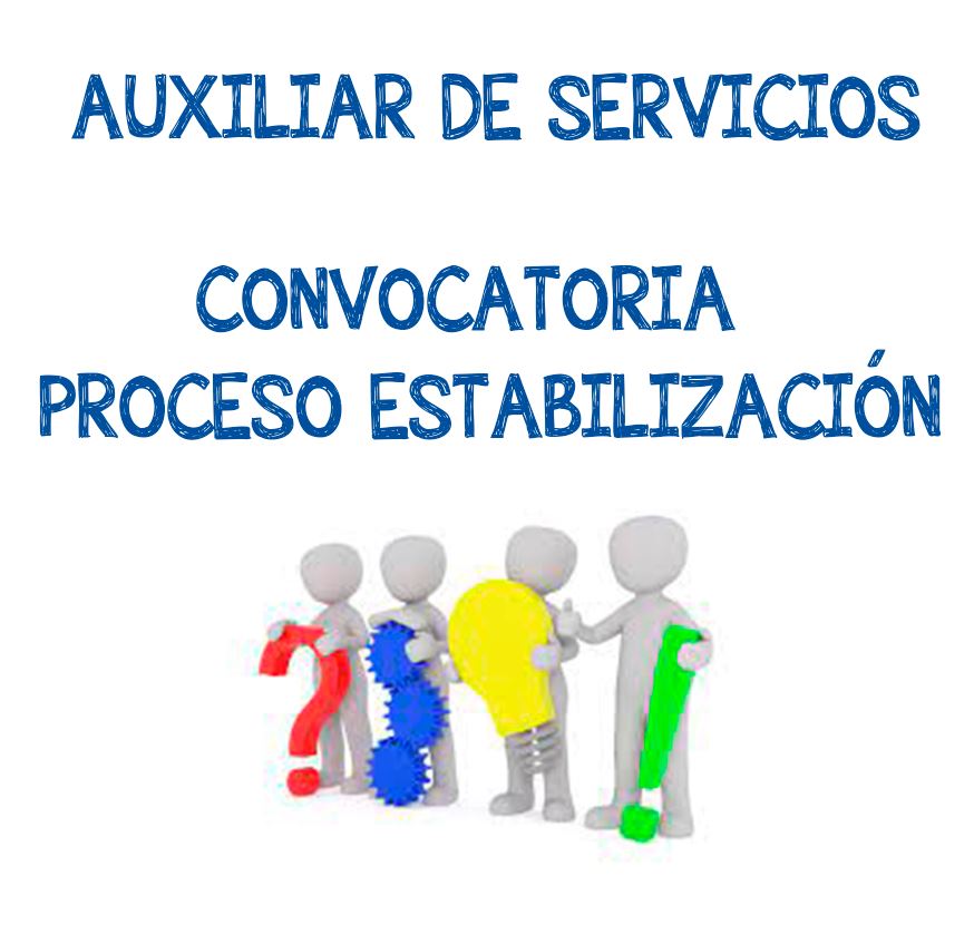 Convocatoria proceso estabilización Auxiliar de Servicios