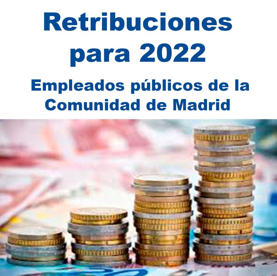 Retribuciones 2022 para los empleados públicos de la Comunidad de Madrid